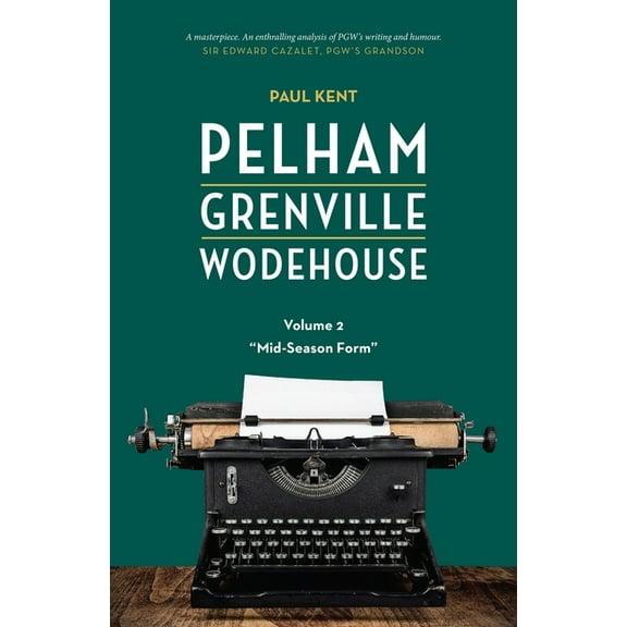 Pelham Grenville Wodehouse - Volume 2: Mid-Season Form, (Paperback)