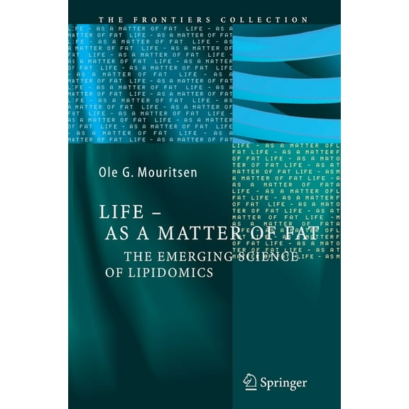 Frontiers Collection Life - As a Matter of Fat: The Emerging Science of Lipidomics, (Paperback)