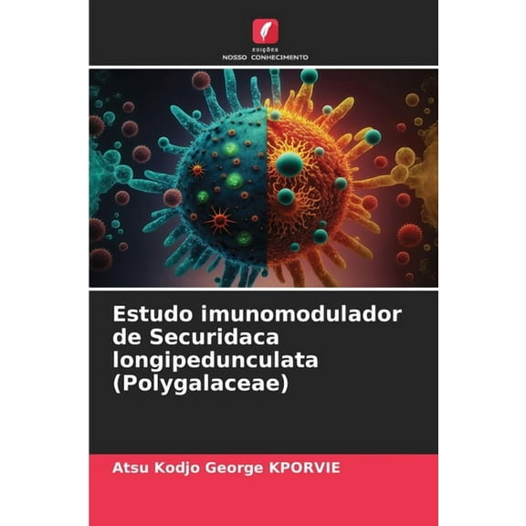 Estudo imunomodulador de Securidaca longipedunculata (Polygalaceae), (Paperback)
