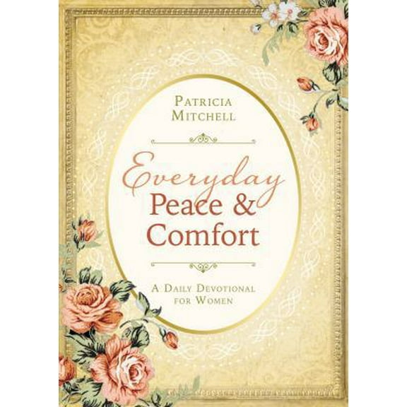 Pre-Owned Everyday Peace and Comfort: A Daily Devotional for Women (Spiritual Refreshment for Women) (Paperback) 1634094840 9781634094849
