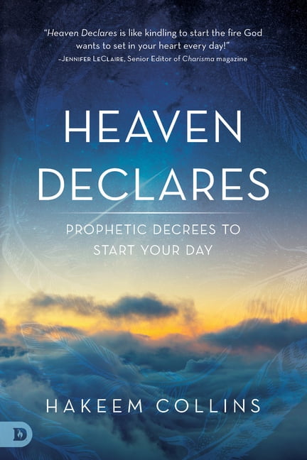 Heaven Declares : Prophetic Decrees to Start Your Day (Paperback ...