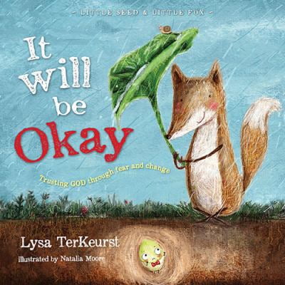Pre-Owned It Will Be Okay: Trusting God Through Fear and Change (Hardcover) 140032419X 9781400324194