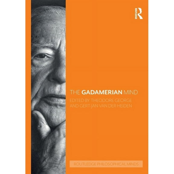 Routledge Philosophical Minds The Gadamerian Mind, (Paperback)