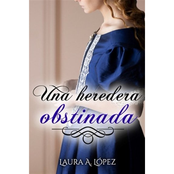 Pre-Owned Las Elegidas: Una heredera obstinada (Series #2) (Paperback)