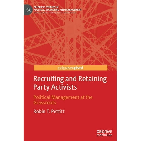 UPC: 9783030478414 | Palgrave Studies in Political Marketing and Management: Recruiting and Retaining Party Activists: Political Management at the Grassroots (Hardcover)