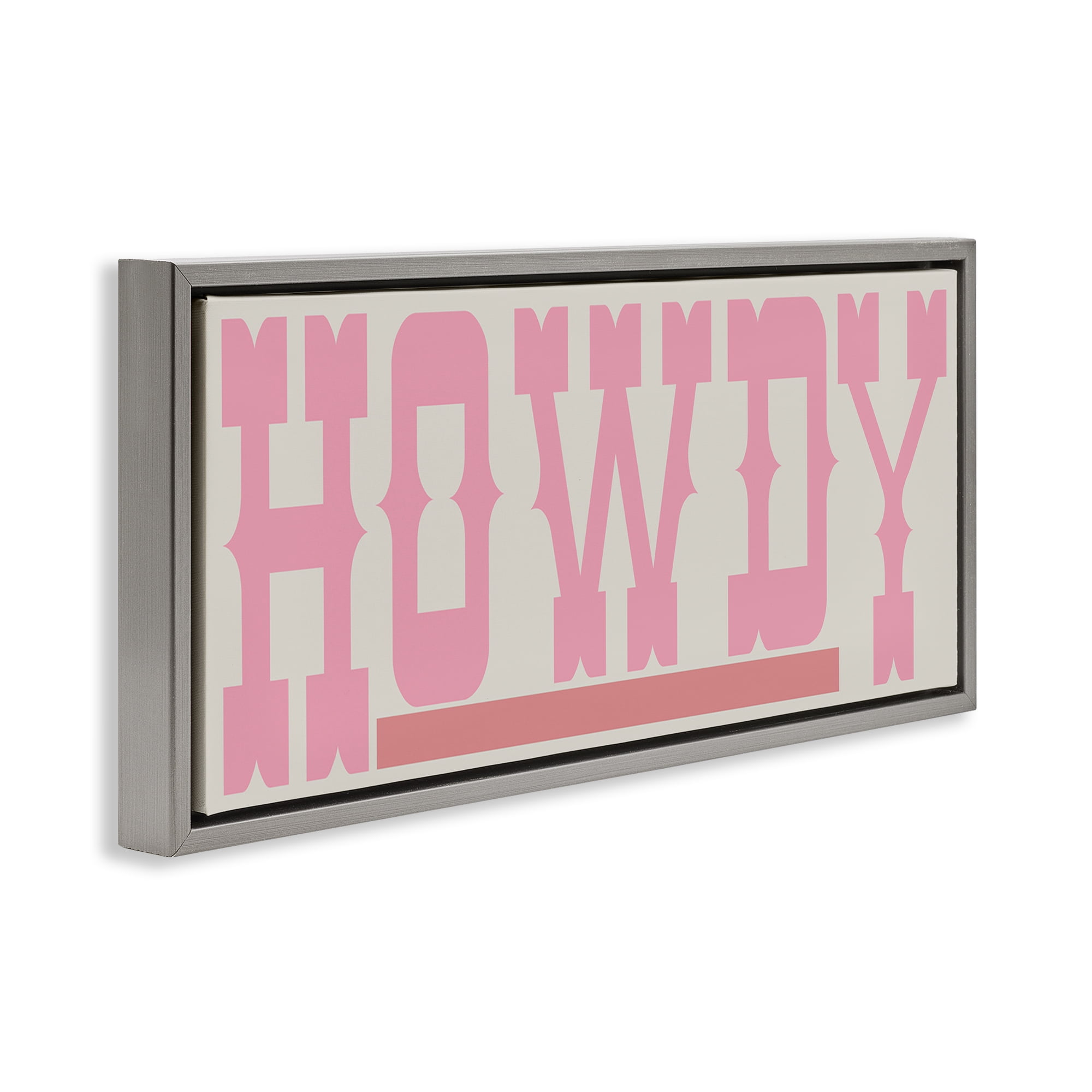 Stupell Industries Howdy Pink Text Typography Painting Gray Floater Framed Canvas Art Print Wall Art, 31 x 14