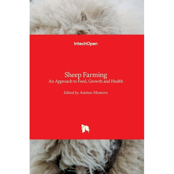 Sheep Farming: An Approach to Feed, Growth and Health (Hardcover)