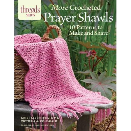 Shawl Download Pattern - More Crocheted Prayer Shawls : 10 Patterns to Make and Share