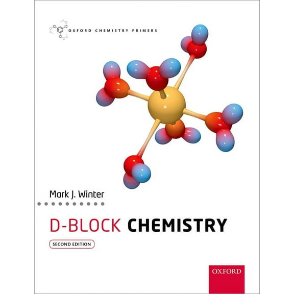 Oxford Chemistry Primers D-Block Chemistry, (Paperback)