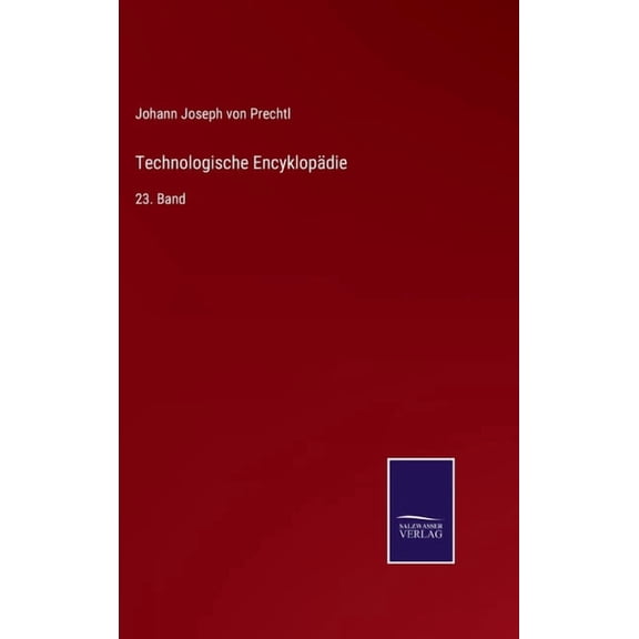 Technologische Encyklopädie: 23. Band (Hardcover)