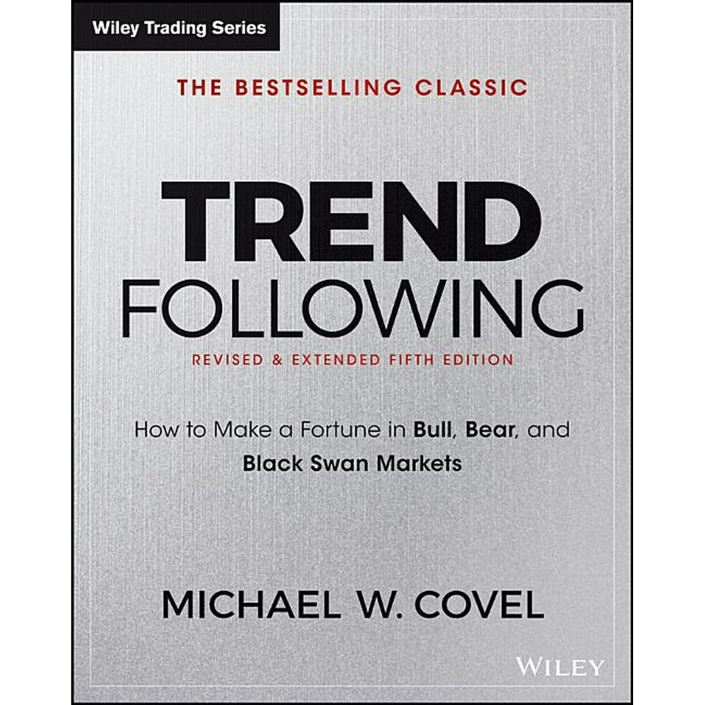 Wiley Trading: Trend Following: How to Make a Fortune in Bull, Bear ...