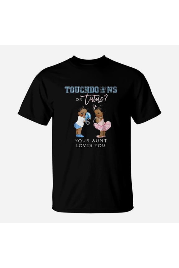 Gender Reveal Aunt Love You Touchdown Tutu Baby Shower TShirt