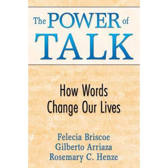 Pre-Owned The Power of Talk: How Words Change Our Lives (Paperback) 1412956021 9781412956024