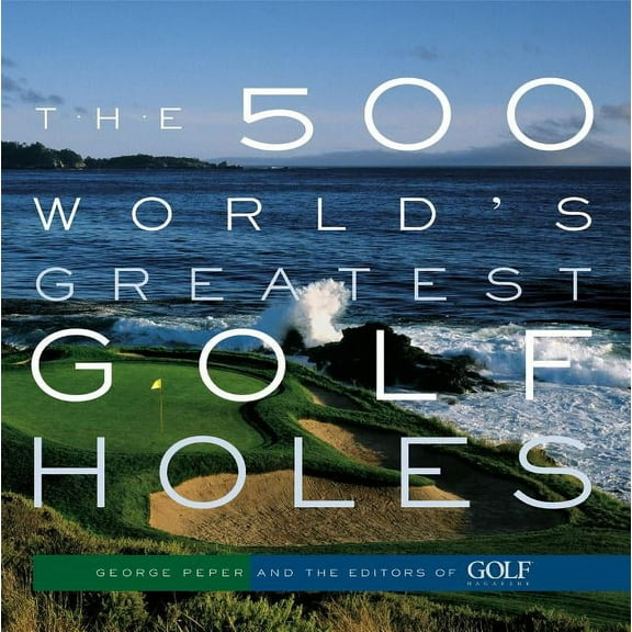 500 World's Greatest Golf Holes - Paperback