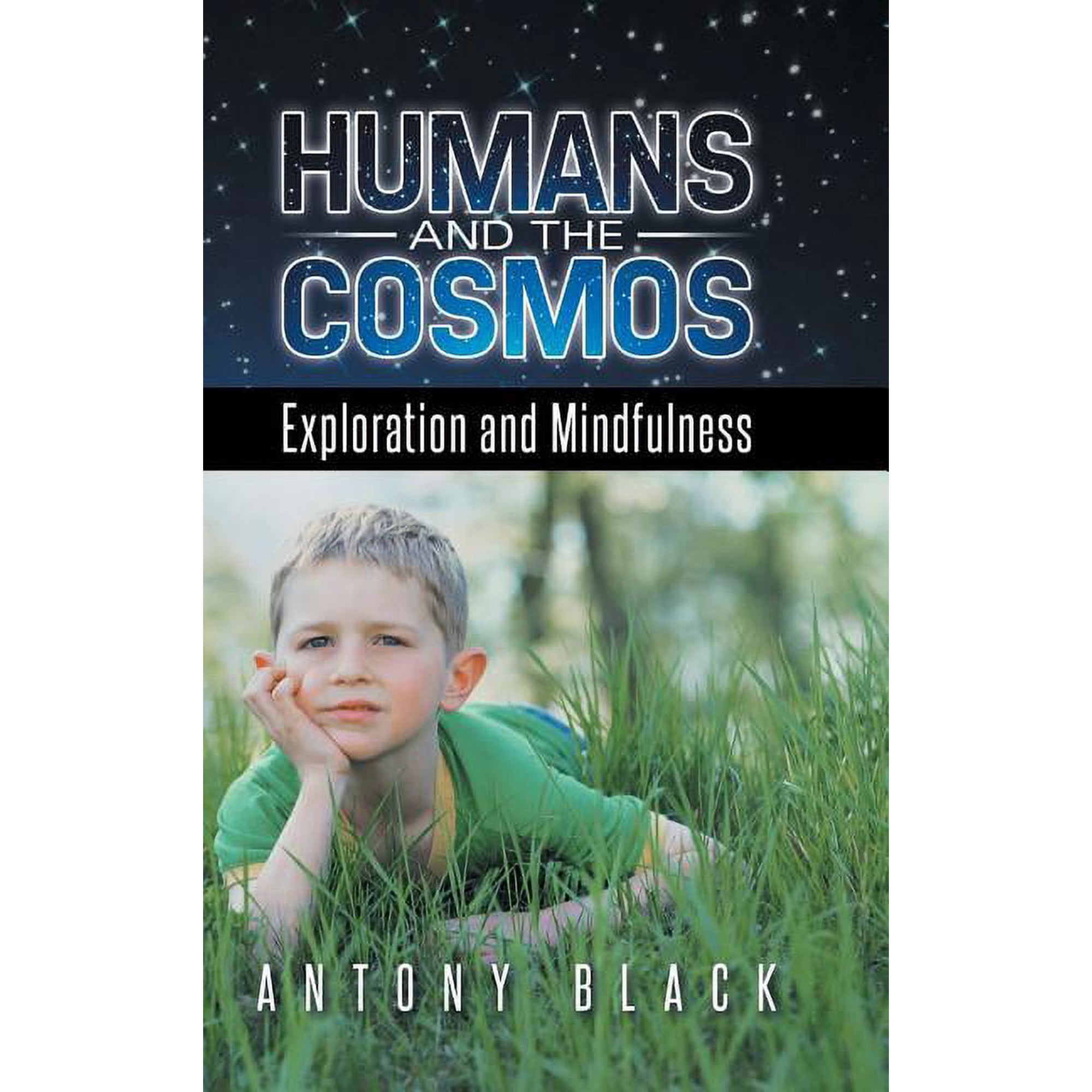 Humans and the Cosmos: Exploration and Mindfulness (Hardcover)