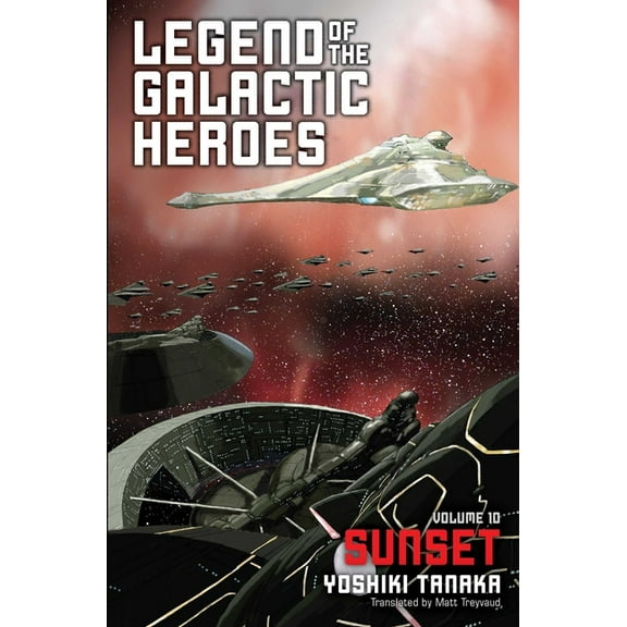 Legend of the Galactic Heroes Legend of the Galactic Heroes, Vol. 10, Book 10, (Paperback)