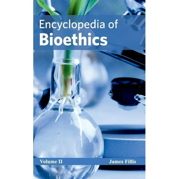 Encyclopedia of Bioethics: Volume II, (Hardcover)