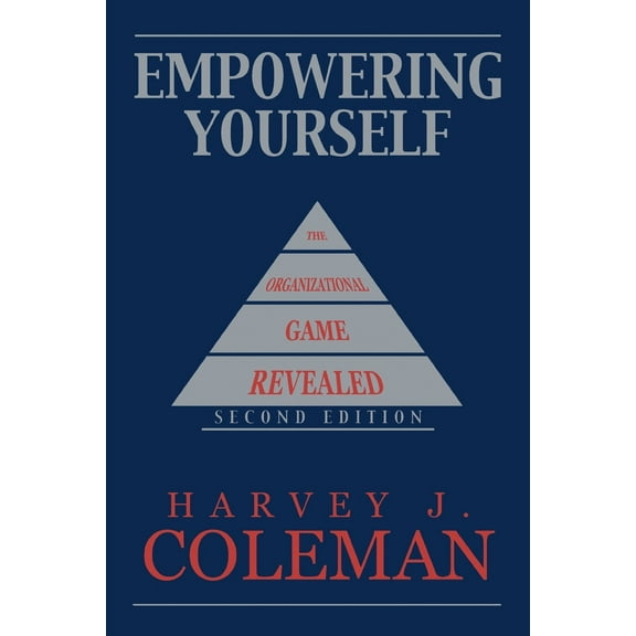 Pre-Owned Empowering Yourself: The Organizational Game Revealed (Paperback) 1449080340 9781449080341