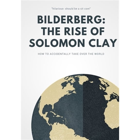 Pre-Owned Bilderberg: The Rise of Solomon Clay, (Paperback)