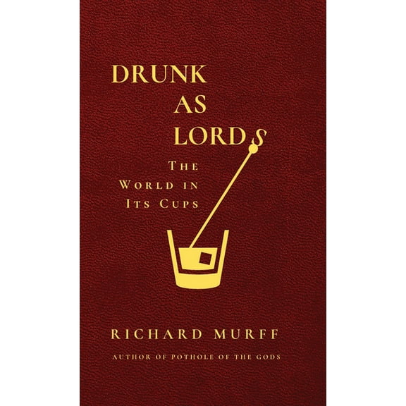 Drunk as Lords, (Hardcover)