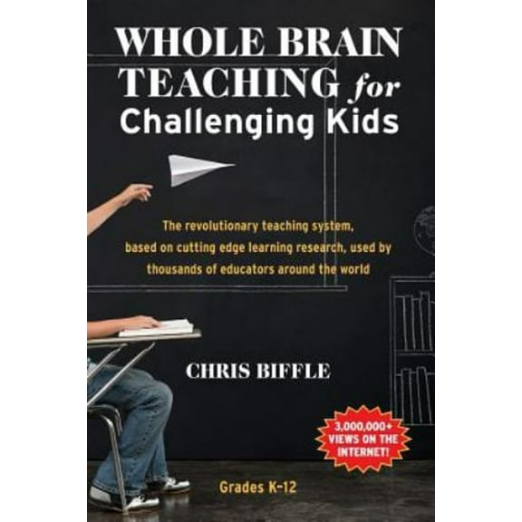 Pre-Owned Whole Brain Teaching for Challenging Kids: (and the rest of your class, too!) (Paperback) 0984816712 9780984816712