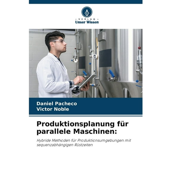 Produktionsplanung für parallele Maschinen, (Paperback)