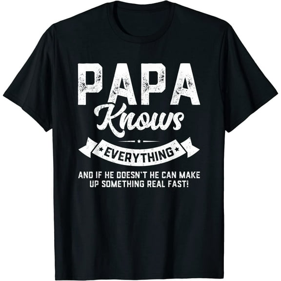 Papa Knows Everything Shirt 60th Gift Funny Father's Day T-Shirt