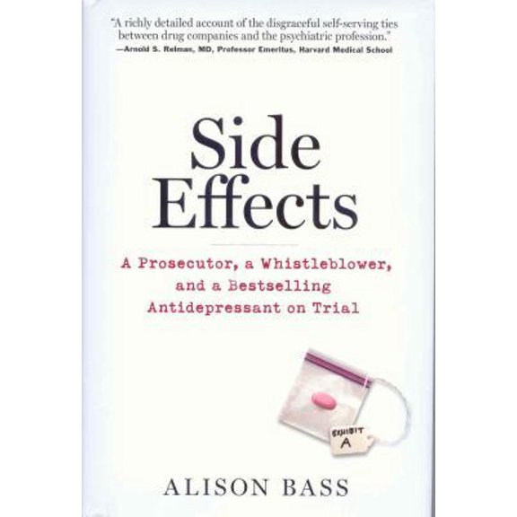 Pre-Owned Side Effects: A Prosecutor, a Whistleblower, and a Bestselling Antidepressant on Trial (Hardcover) 1565125533 9781565125537