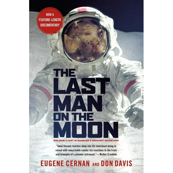 The Last Man on the Moon: Astronaut Eugene Cernan and America's Race in Space, (Paperback)