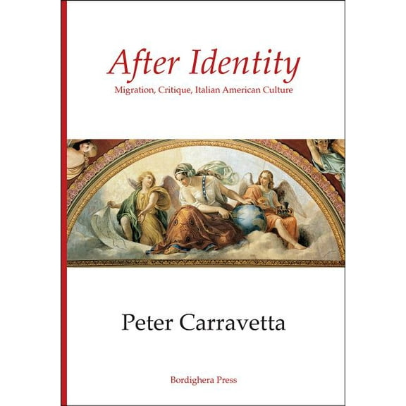 Saggistica After Identity: Migration, Critique, Italian American Culture, Book 21, (Paperback)