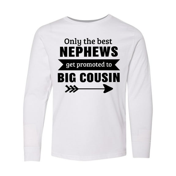 Inktastic Only the Best Nephews Get Promoted to Big Cousin Long Sleeve Youth T-Shirt