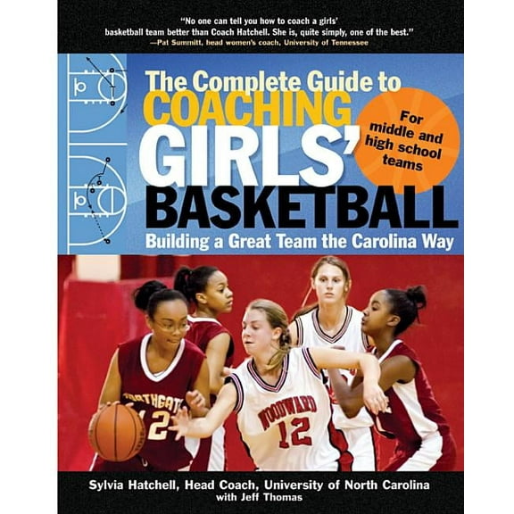 The Complete Guide to Coaching Girls' Basketball, (Paperback)
