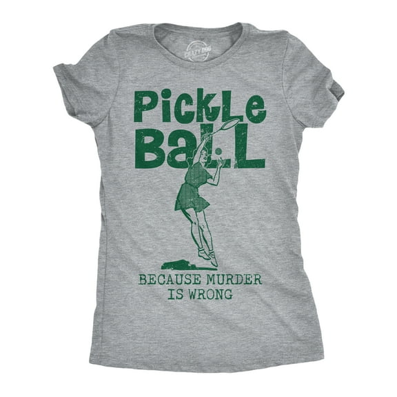 Womens Funny T Shirts Pickleball Because Murder Is Wrong Sarcastic Graphic Novelty Tee For Ladies Womens Graphic Tees