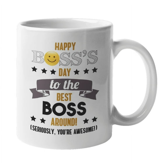 Happy Boss's Day. To The Best Boss Around. Awesome Coffee & Tea Mug For Mentors, Leaders, Chief, Ruler, Manager, Exec, Officer, Director, Commander, Captain Women And Men (11oz)