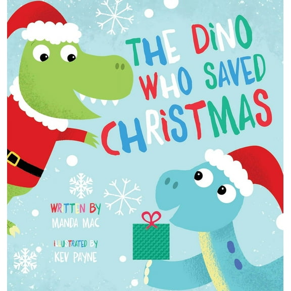 The Dino Who Saved Christmas, (Hardcover)