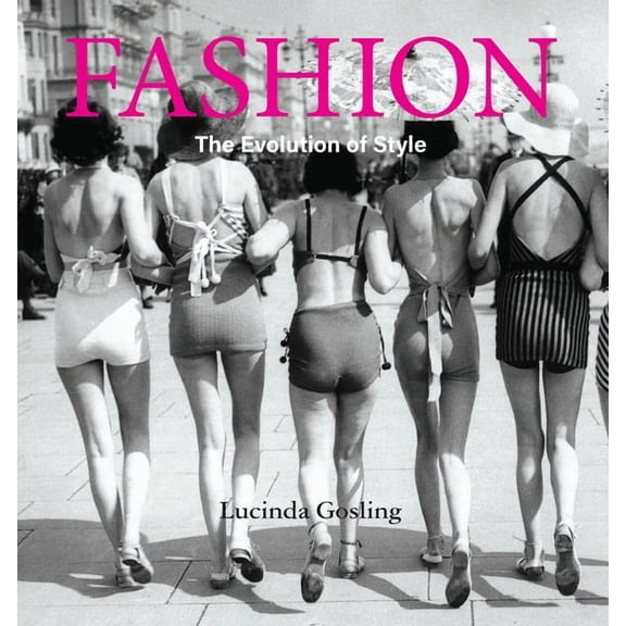 Fashion : The Evolution of Style (Hardcover)