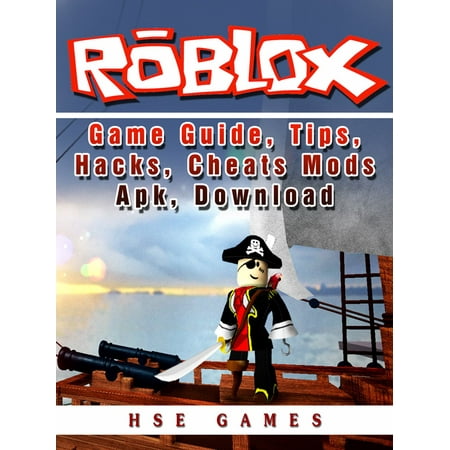 Roblox Game Guide Tips Hacks Cheats Mods Apk Download Ebook - roblox game guide tips hacks cheats mods apk download ebook walmart com