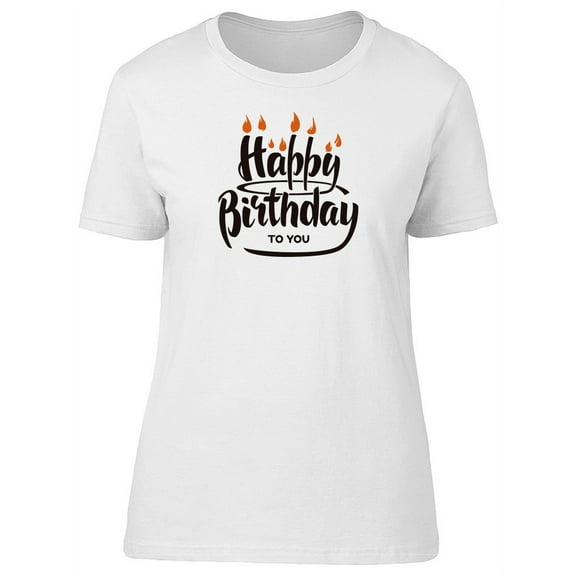 Happy Birthday To You Candles T-Shirt Women -Image by Shutterstock, Female Small