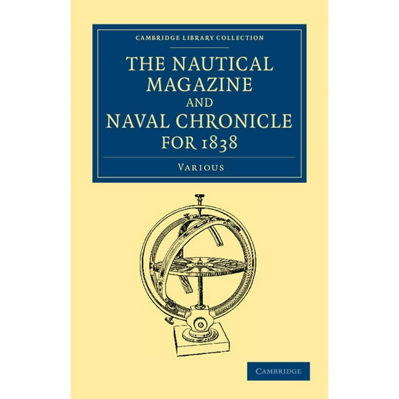 The Nautical Magazine and Naval Chronicle for 1838, (Paperback)