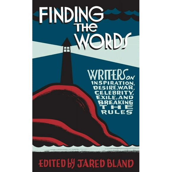 Pre-Owned Finding the Words: Writers on Inspiration, Desire, War, Celebrity, Exile, and Breaking the Rules (Paperback) 0771013698 9780771013690