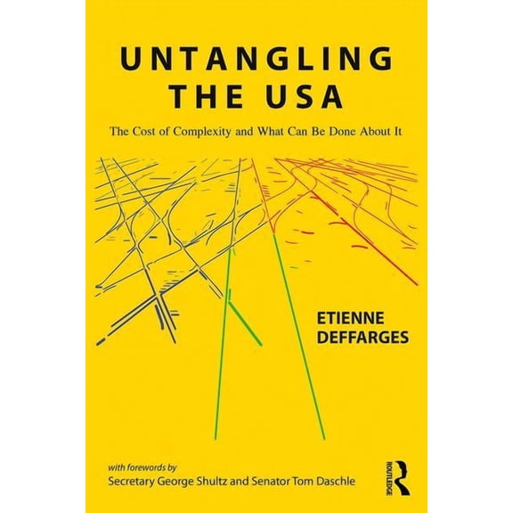 Untangling the USA: The Cost of Complexity and What Can Be Done About It, (Hardcover)