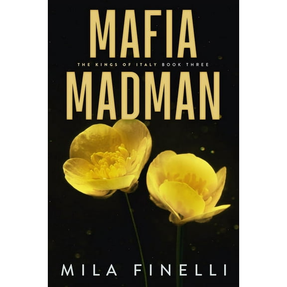 The Kings of Italy Mafia Madman: Special Edition, Book 3, (Paperback)