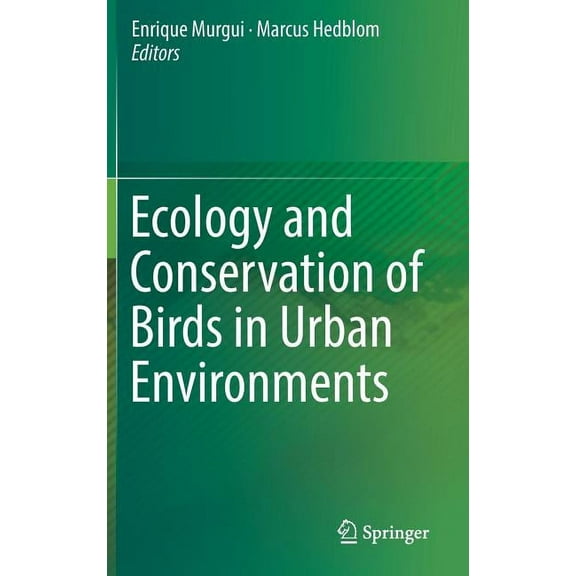 Ecology and Conservation of Birds in Urban Environments, (Hardcover)