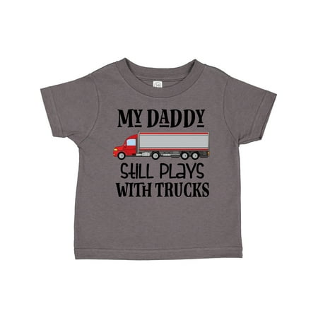 

Inktastic Daddy Still Plays with Trucks Gift Toddler Boy Girl T-Shirt