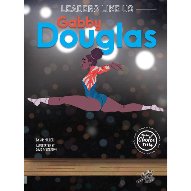 Gabby Douglas, Leaders Like Us Series, Guided Reading Level R