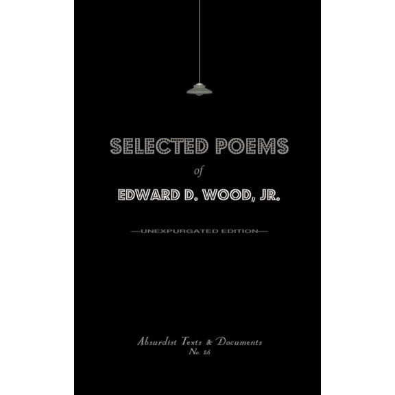 Selected Poems of Edward D. Wood, Jr. (Paperback) by Norman Conquest