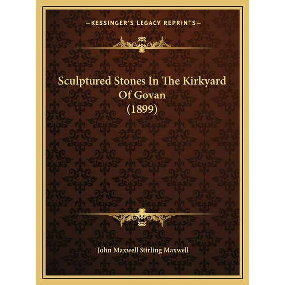 Sculptured Stones In The Kirkyard Of Govan (1899) (Paperback)