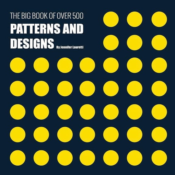 The Big Book of Over 500 Patterns and Designs: Fractal, Geometrical, Asymmetrical, Victorian, Arabesque, Nature, Dots, 3, (Paperback)