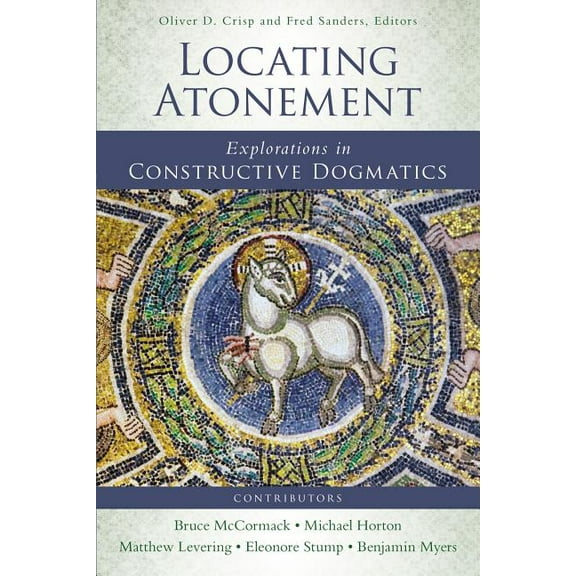 Los Angeles Theology Conference Locating Atonement: Explorations in Constructive Dogmatics, (Paperback)