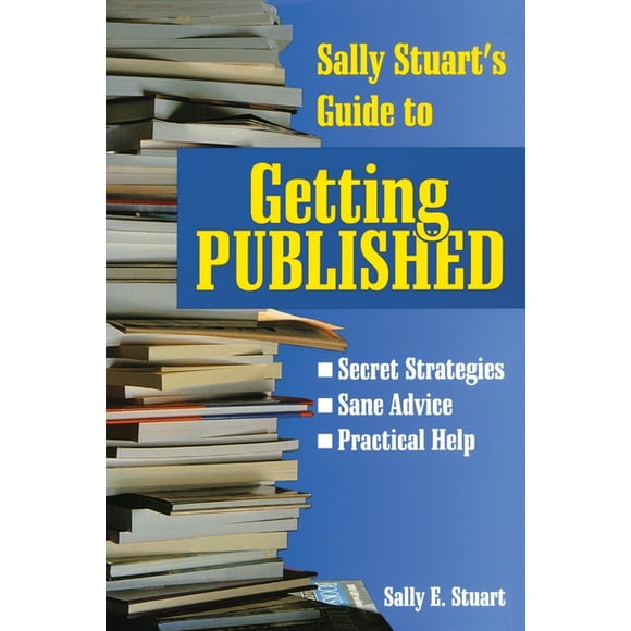 Sally Stuart's Guide to Getting Published (Paperback)